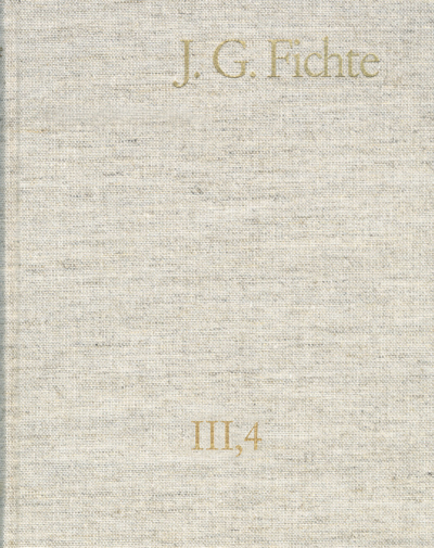 Cover des Buchs: Johann Gottlieb Fichte: Gesamtausgabe / Reihe III: Briefe. Band 4: Briefe 1799–1800