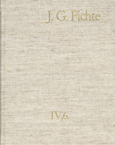 Cover des Buchs: Johann Gottlieb Fichte: Gesamtausgabe / Reihe IV: Kollegnachschriften. Band 6: Kollegnachschriften 1812–1814