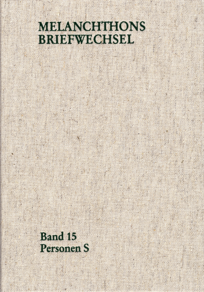 Cover des Buchs: Melanchthons Briefwechsel / Regesten (mit Registern). Band 15: Personen S
