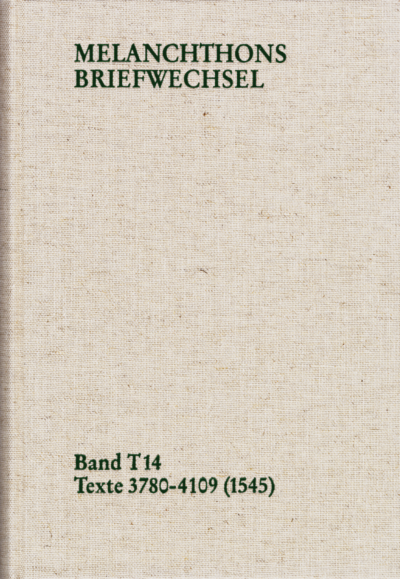 Cover des Buchs: Melanchthons Briefwechsel / Band T 14: Texte 3780-4109 (1545)