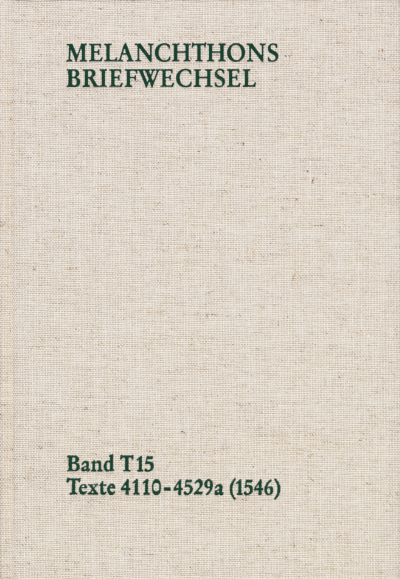 Cover des Buchs: Melanchthons Briefwechsel / Band T 15: Texte 4110-4529a (1546)