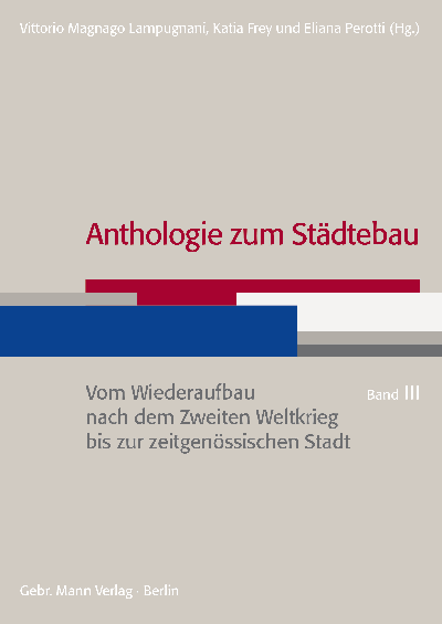 Cover des Buchs: Anthologie zum Städtebau. Band III: Vom Wiederaufbau nach dem Zweiten Weltkrieg bis zur zeitgenössischen Stadt