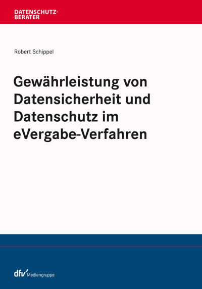 Cover des Buchs: Gewährleistung von Datensicherheit und Datenschutz im eVergabe-Verfahren