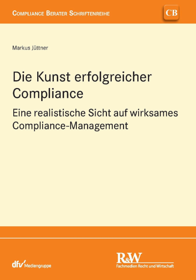 Cover des Buchs: Die Kunst erfolgreicher Compliance