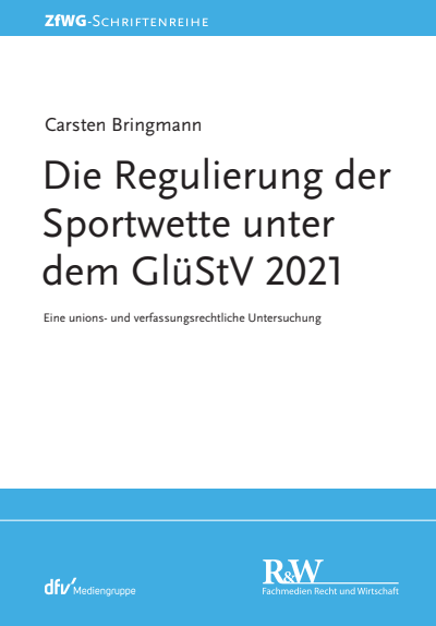 Cover of book: Die Regulierung der Sportwette unter dem GlüStV 2021