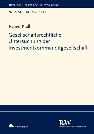 Cover des Buchs: Gesellschaftsrechtliche Untersuchung der Investmentkommanditgesellschaft