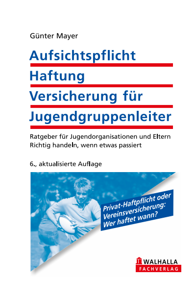 Cover des Buchs: Aufsichtspflicht, Haftung, Versicherung für Jugendgruppenleiter