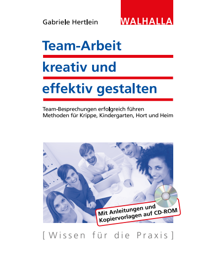 Cover des Buchs: Team-Arbeit kreativ und effektiv gestalten