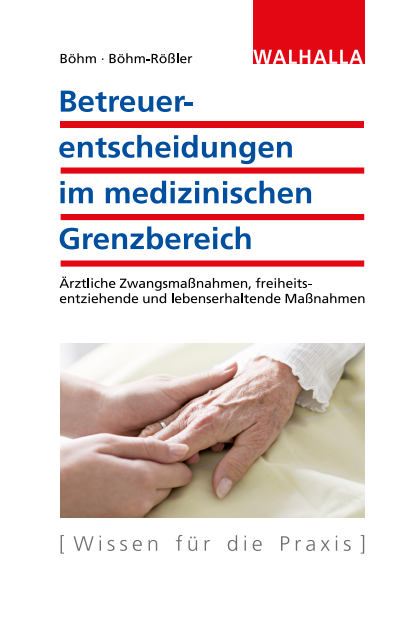 Cover des Buchs: Betreuerentscheidungen im medizinischen Grenzbereich