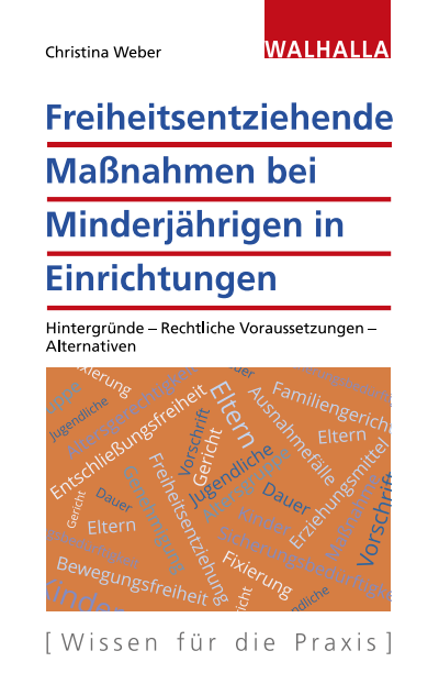 Cover des Buchs: Freiheitsentziehende Maßnahmen bei Minderjährigen in Einrichtungen