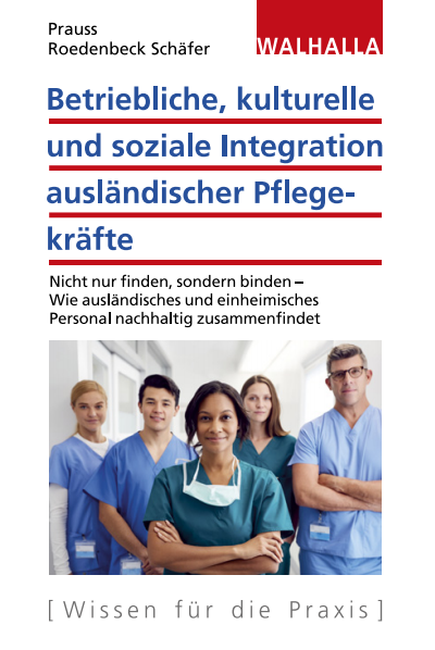 Cover des Buchs: Betriebliche, kulturelle und soziale Integration ausländischer Pflegekräfte