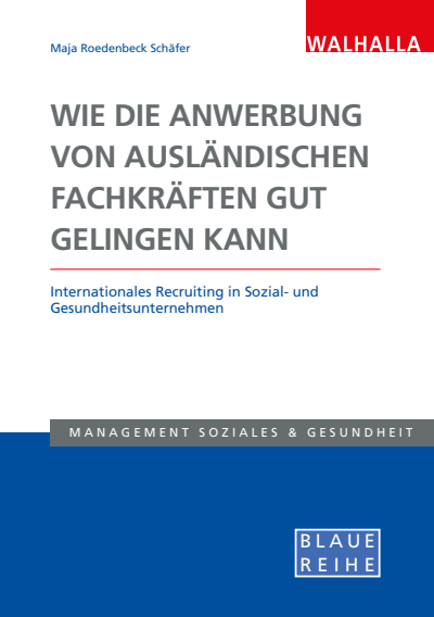 Cover des Buchs: Wie die Anwerbung von ausländischen Fachkräften gut gelingen kann