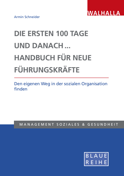 Cover of book: Die ersten 100 Tage und danach... Handbuch für neue Führungskräfte