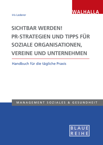 Cover des Buchs: Sichtbar werden! PR-Strategien und Tipps für soziale Organisationen, Vereine und Unternehmen