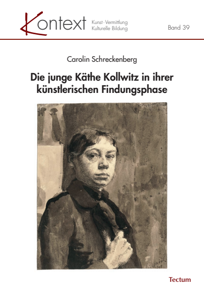 Cover of book: Die junge Käthe Kollwitz in ihrer künstlerischen Findungsphase