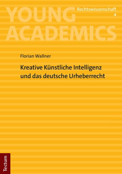 Cover des Buchs: Kreative Künstliche Intelligenz und das deutsche Urheberrecht