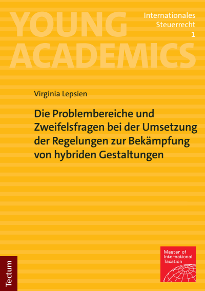 Cover des Buchs: Die Problembereiche und Zweifelsfragen bei der Umsetzung der Regelungen zur Bekämpfung von hybriden Gestaltungen
