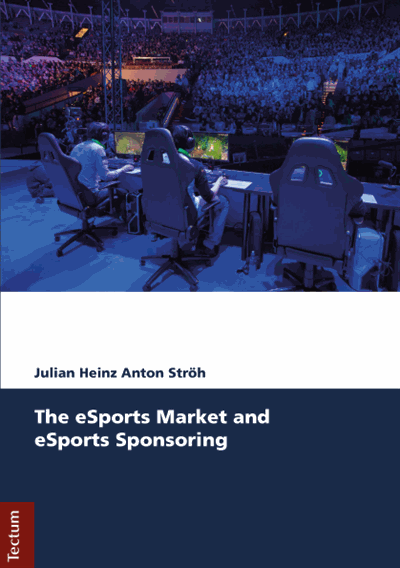 Cover of book: The eSports Market and eSports Sponsoring