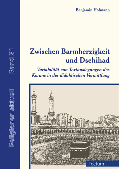 Cover of book: Zwischen Barmherzigkeit und Dschihad