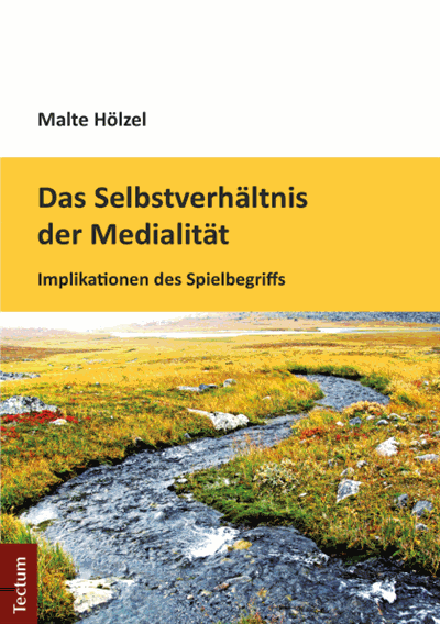 Cover des Buchs: Das Selbstverhältnis der Medialität