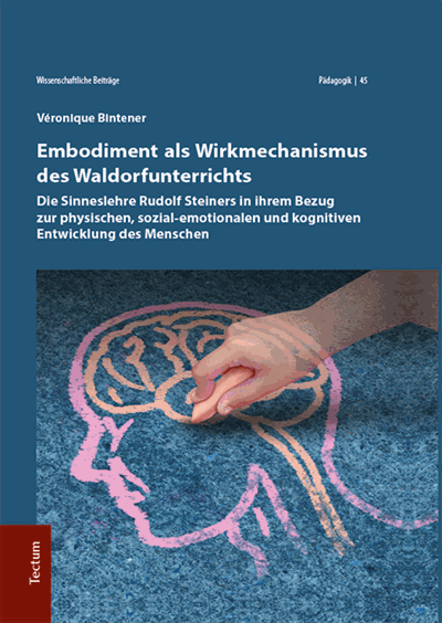 Cover des Buchs: Embodiment als Wirkmechanismus des Waldorfunterrichts