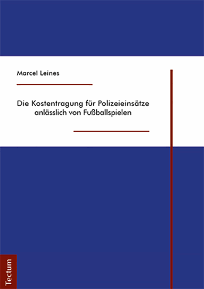 Cover des Buchs: Die Kostentragung für Polizeieinsätze anlässlich von Fußballspielen