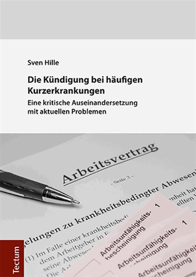 Cover of book: Die Kündigung bei häufigen Kurzerkrankungen
