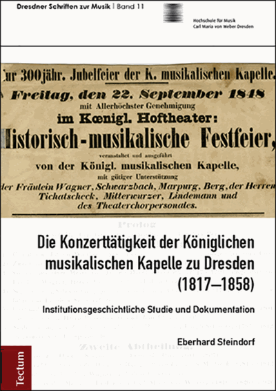 Cover des Buchs: Die Konzerttätigkeit der Königlichen muskialischen Kapelle zu Dresden (1817-1858)