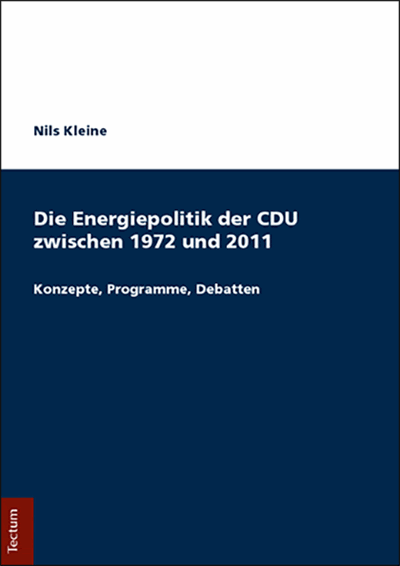 Cover des Buchs: Die Energiepolitik der CDU zwischen 1972 und 2011