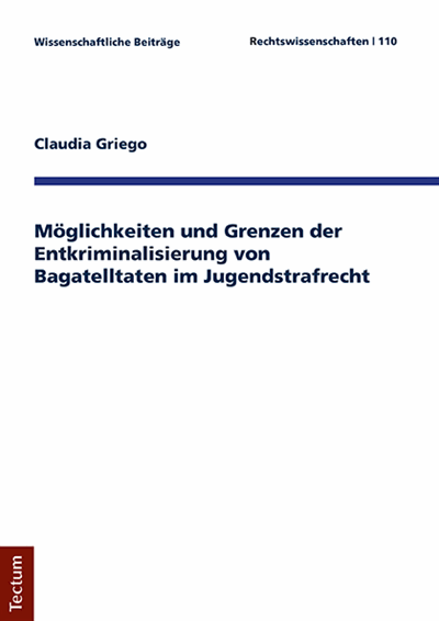 Cover des Buchs: Möglichkeiten und Grenzen der Entkriminalisierung von Bagatelltaten im Jugendstrafrecht