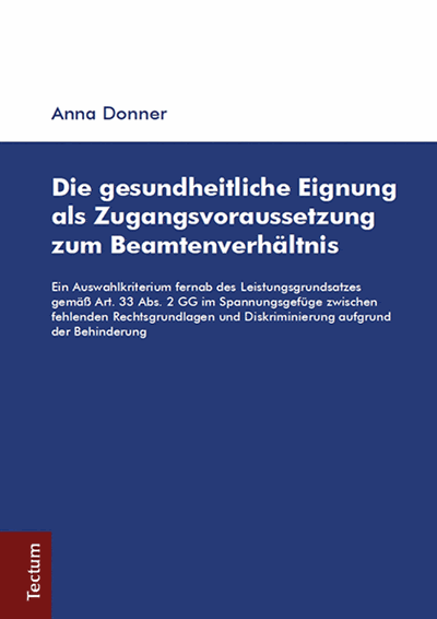 Cover of book: Die gesundheitliche Eignung als Zugangsvoraussetzung zum Beamtenverhältnis