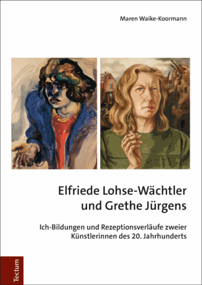 Cover of book: Elfriede Lohse-Wächtler und Grethe Jürgens