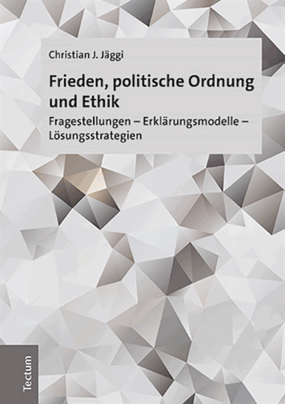 Cover of book: Frieden, politische Ordnung und Ethik