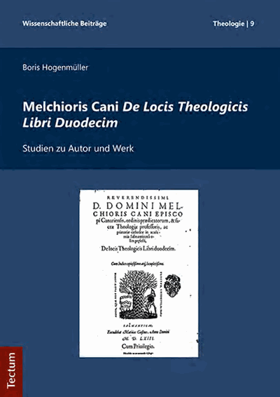 Cover of book: Melchioris Cani De Locis Theologicis Libri Duodecim