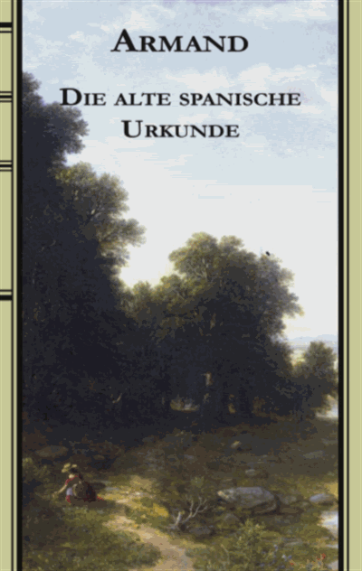 Cover of book: Die alte spanische Urkunde