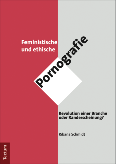 Cover des Buchs: Feministische und ethische Pornografie
