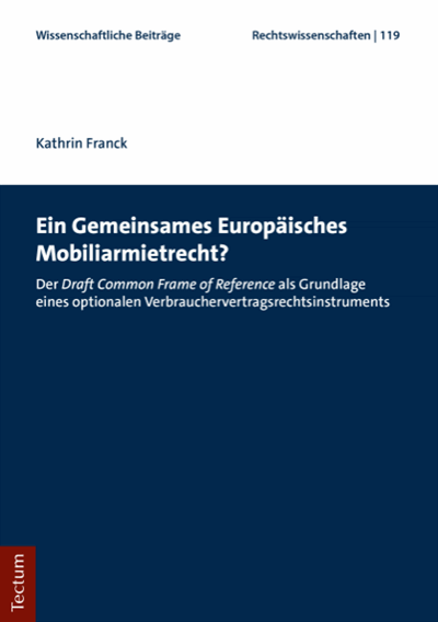 Cover des Buchs: Ein Gemeinsames Europäisches Mobiliarmietrecht?