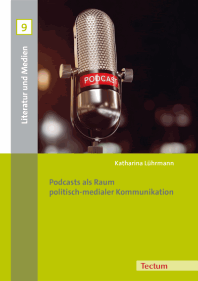 Cover des Buchs: Podcasts als Raum politisch-medialer Kommunikation