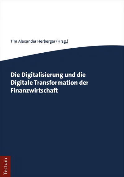 Cover des Buchs: Die Digitalisierung und die Digitale Transformation der Finanzwirtschaft