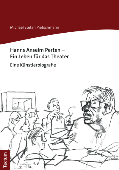 Cover of book: Hanns Anselm Perten - Ein Leben für das Theater