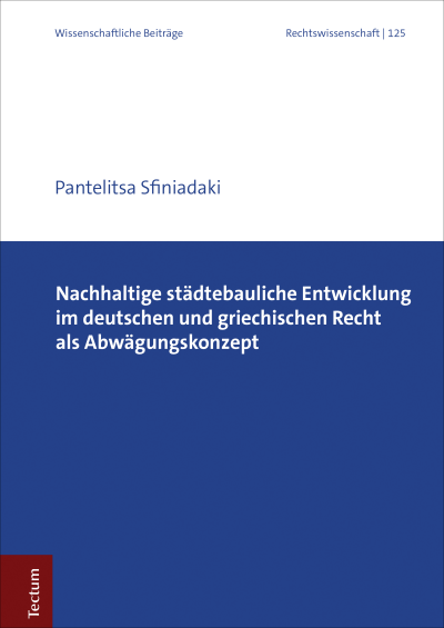 Cover des Buchs: Nachhaltige städtebauliche Entwicklung im deutschen und griechischen Recht als Abwägungskonzept