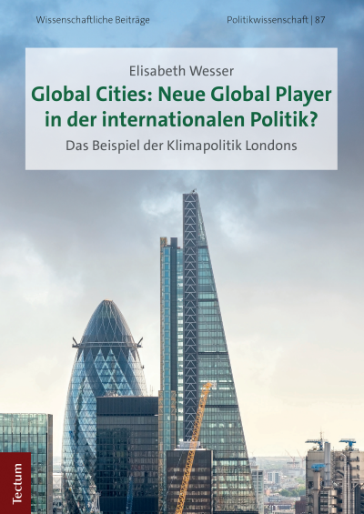 Cover of book: Global Cities: Neue Global Player in der internationalen Politik?