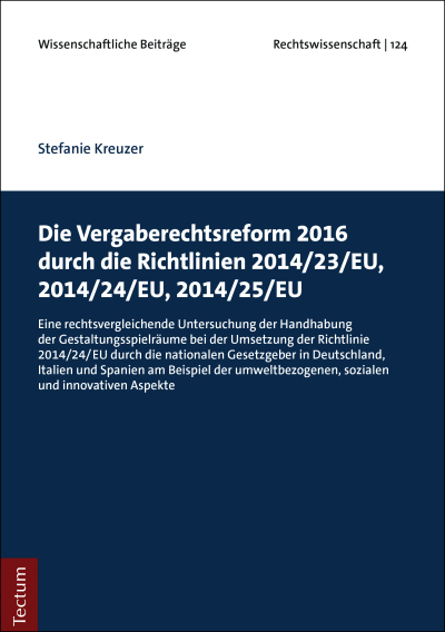 Cover des Buchs: Die Vergaberechtsreform 2016 durch die Richtlinien 2014/23/EU, 2014/24/EU, 2014/25/EU