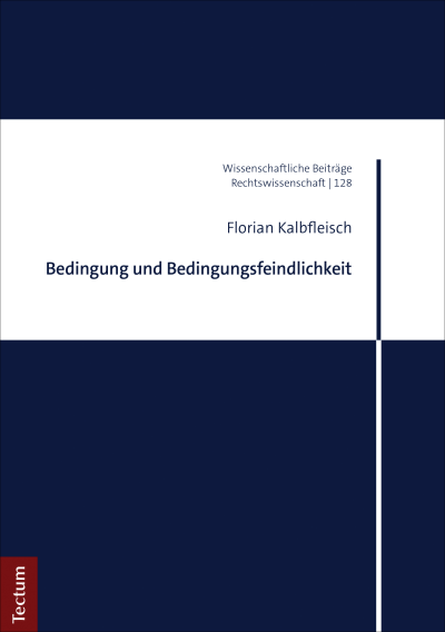 Cover des Buchs: Bedingung und Bedingungsfeindlichkeit