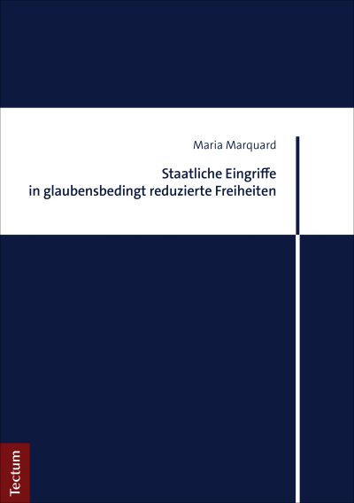 Cover des Buchs: Staatliche Eingriffe in glaubensbedingt reduzierte Freiheiten