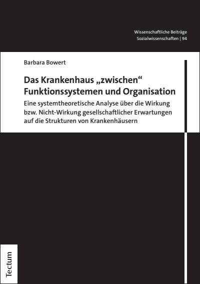 Cover des Buchs: Das Krankenhaus "zwischen" Funktionssystemen und Organisation