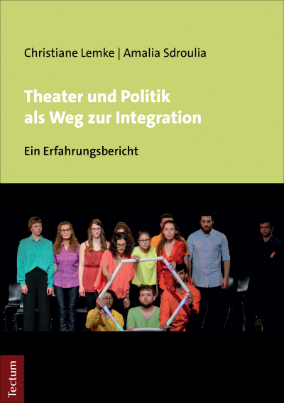 Cover of book: Theater und Politik als Weg zur Integration
