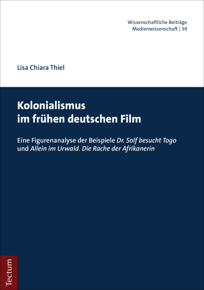Cover des Buchs: Kolonialismus im frühen deutschen Film