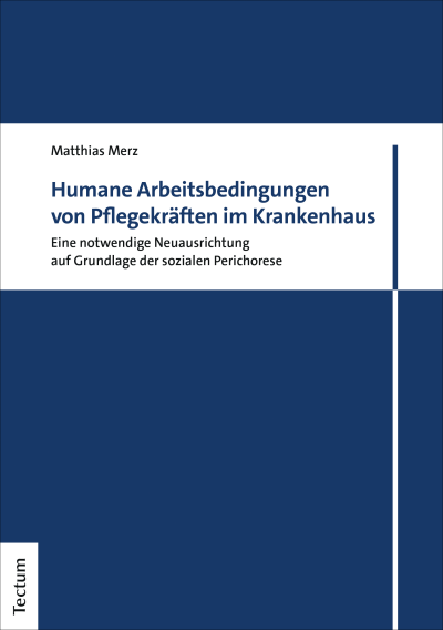 Cover of book: Humane Arbeitsbedingungen von Pflegekräften im Krankenhaus