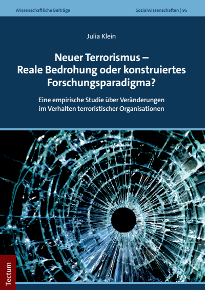 Cover des Buchs: Neuer Terrorismus – Reale Bedrohung oder konstruiertes Forschungsparadigma?